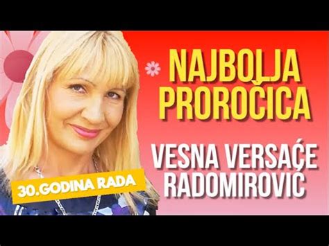 Proročica Vesna Versaće Radomirović .